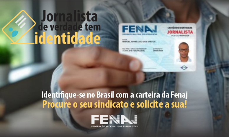 Carteira Nacional de Jornalista da FENAJ é o único documento oficial da categoria